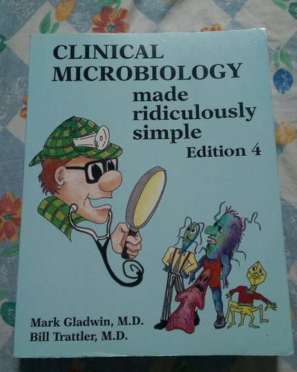 Clinical Microbiology Made Ridiculously Simple (Edition 4)