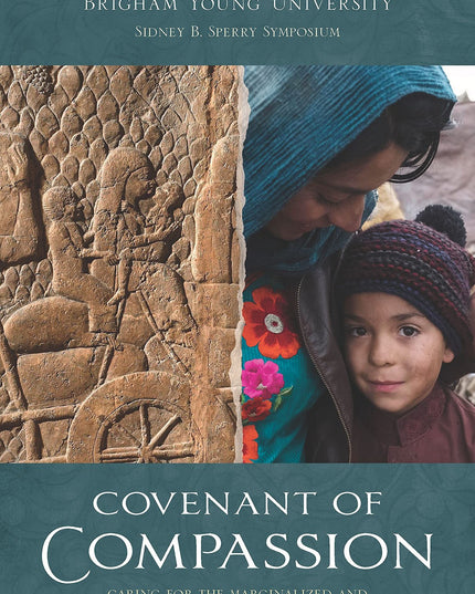 Covenant of Compassion: Caring for the Marginalized and Disadvantaged in the Ol