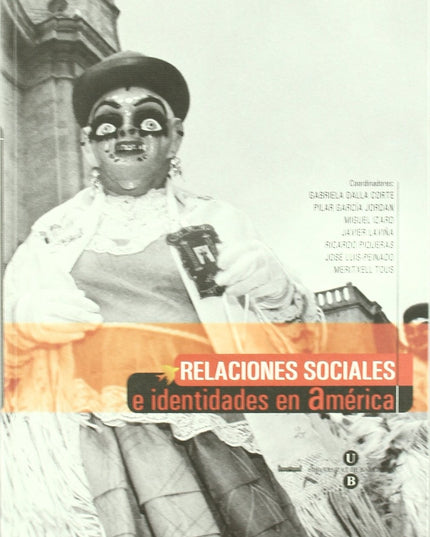 Relaciones Sociales e Identidades en America / Social Relations and Identities