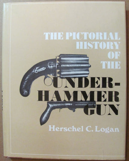 The Pictorial History of the Underhammer Gun