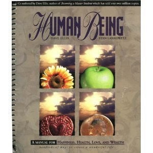 Human Being: A Manual for Happiness, Health, Love, and Wealth