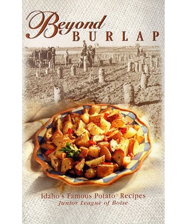 Beyond Burlap: Idaho's Famous Potato Recipes