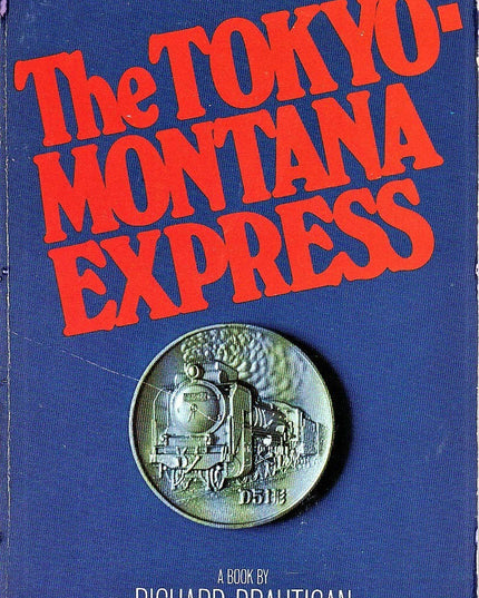 Tokyo Montana Express -Op/1088 by Brautigan Richard (1-Oct-1981) Paperback