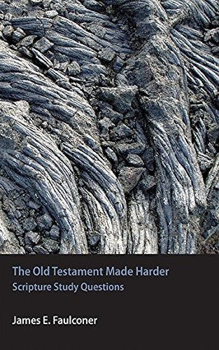 The Old Testament Made Harder
