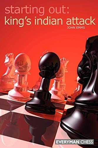 Starting Out: Kings Indian Attack by Emms, John (2005) Paperback