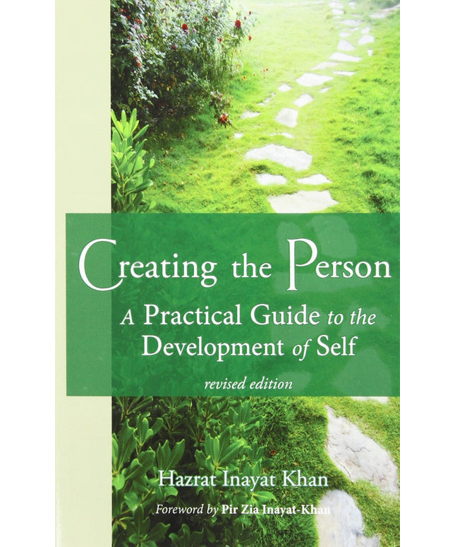 Creating the Person: A Practical Guide to the Development of Self Revised Editi