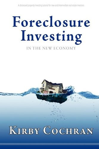 Foreclosure Investing in the New Economy