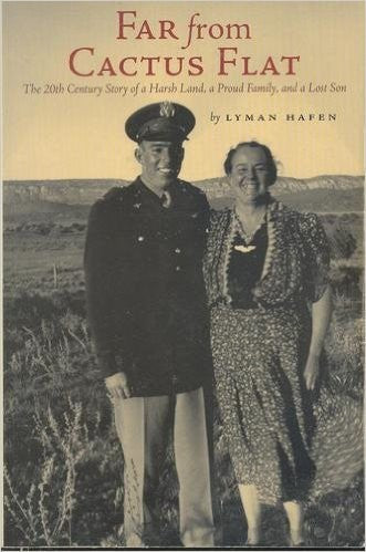Far From Cactus Flat - The 20th Century Story Of A Harsh Land, A Proud Family,