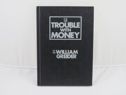 The Trouble with Money [with charts by Genigraphics Corporation]