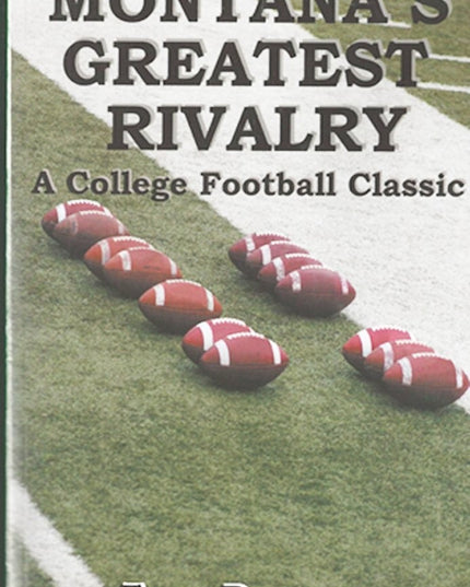 Montana's Greatest Rivalry