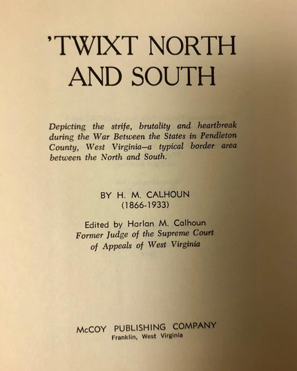 'TWIXT NORTH AND SOUTH Depicting the Strife, Brutality, and Heartbreak During t