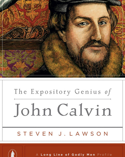 The Expository Genius of John Calvin
