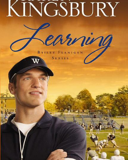 Learning: A sweet, contemporary Christian romance (The Baxters―Bailey Flanigan)