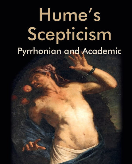 Hume's Scepticism: Pyrrhonian and Academic (Edinburgh Studies in Scottish Philo