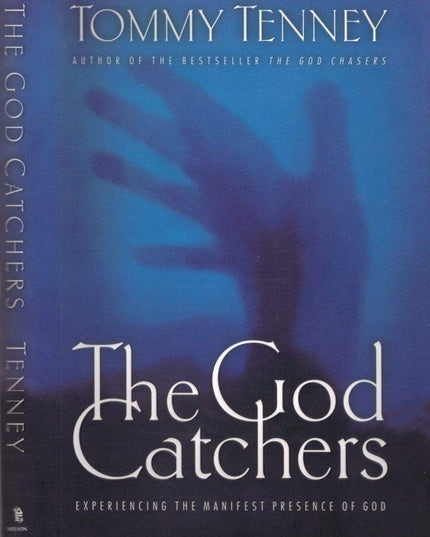 The God Catchers Experiencing The Manifest Presence Of God