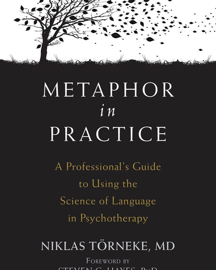 Metaphor in Practice: A Professional's Guide to Using the Science of Language i
