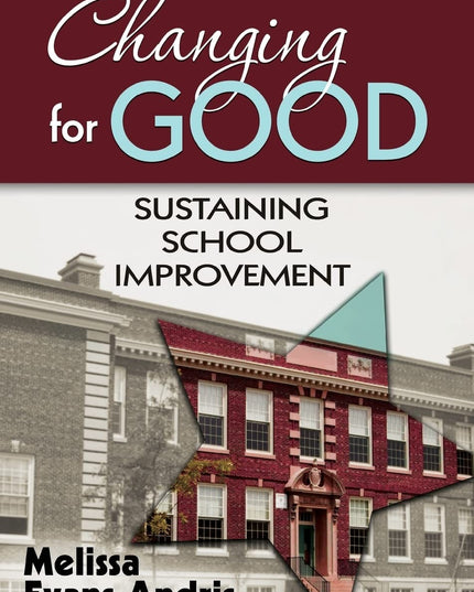 Changing for Good: Sustaining School Improvement