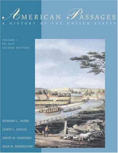 American Passages: A History of the United States, Volume 1: To 1877 (with Info