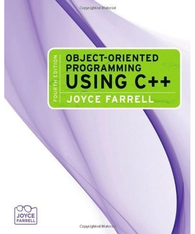 By Joyce Farrell - Object-Oriented Programming Using C++: 4th (fourth) Edition