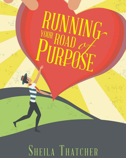 Running Your Road of Purpose