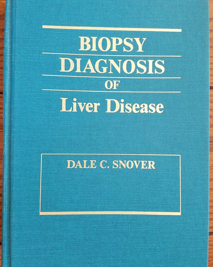 Biopsy Diagnosis of Liver Disease