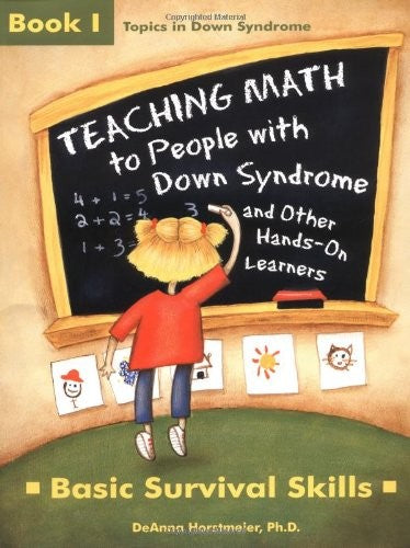 Teaching Math to People With Down Syndrome and Other Hands-On Learners: Basic S