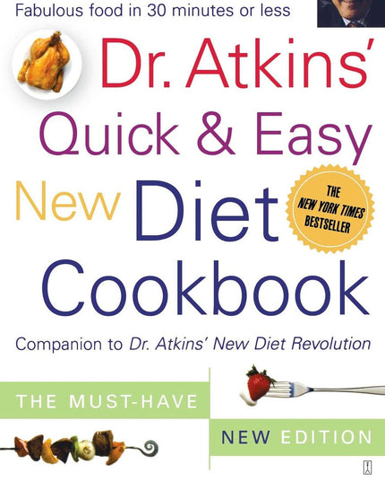 Dr. Atkins' Quick & Easy New Diet Cookbook: Companion to Dr. Atkins' New Diet R