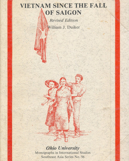 Vietnam Since the Fall of Saigon (Monographs in International Studies)