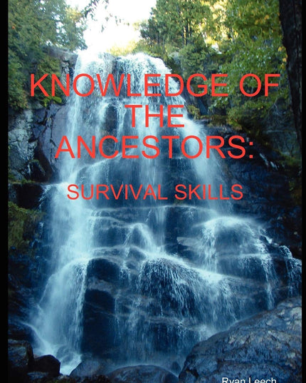 Knowledge of the Ancestors: Survival Skills (B&W)