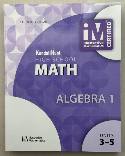 Illustrative Mathematics, High School Math, Algebra 1, Student Workbook, Book 2