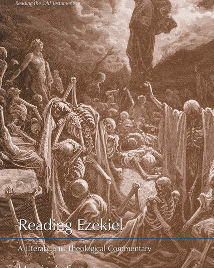 Reading Ezekiel: A Literary and Theological Commentary (Reading the Old Testame