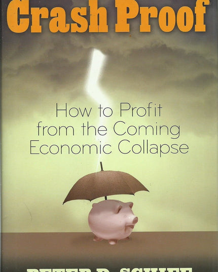 Crash Proof: How to Profit From the Coming Economic Collapse