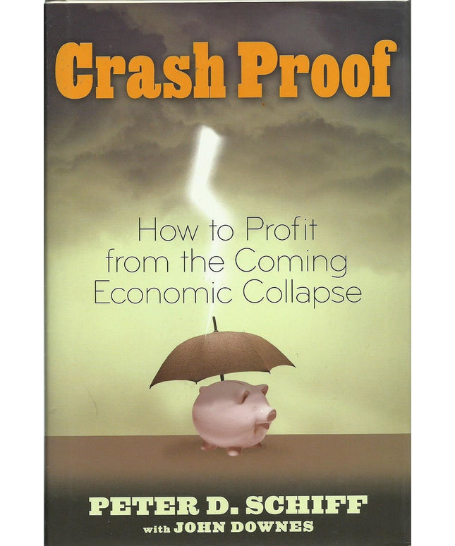 Crash Proof: How to Profit From the Coming Economic Collapse