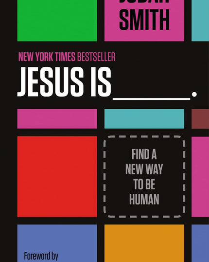 Jesus Is: Find a New Way to Be Human