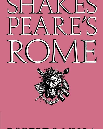 Shakespeare's Rome (Volume 0)