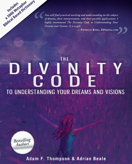 The Divinity Code to Understanding Your Dreams and Visions