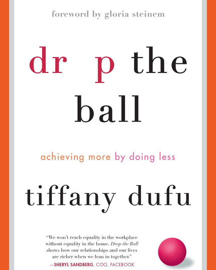 Drop the Ball: Achieving More by Doing Less