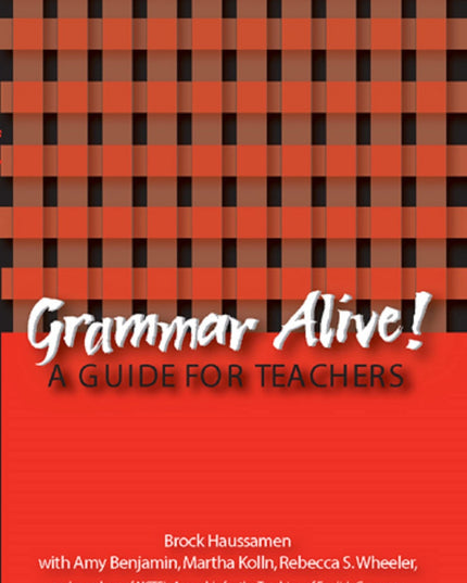 Grammar Alive!: A Guide for Teachers