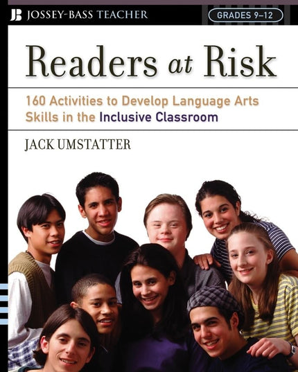 Readers At Risk: 160 Activities To Develop Language Arts Skills In The Inclusiv