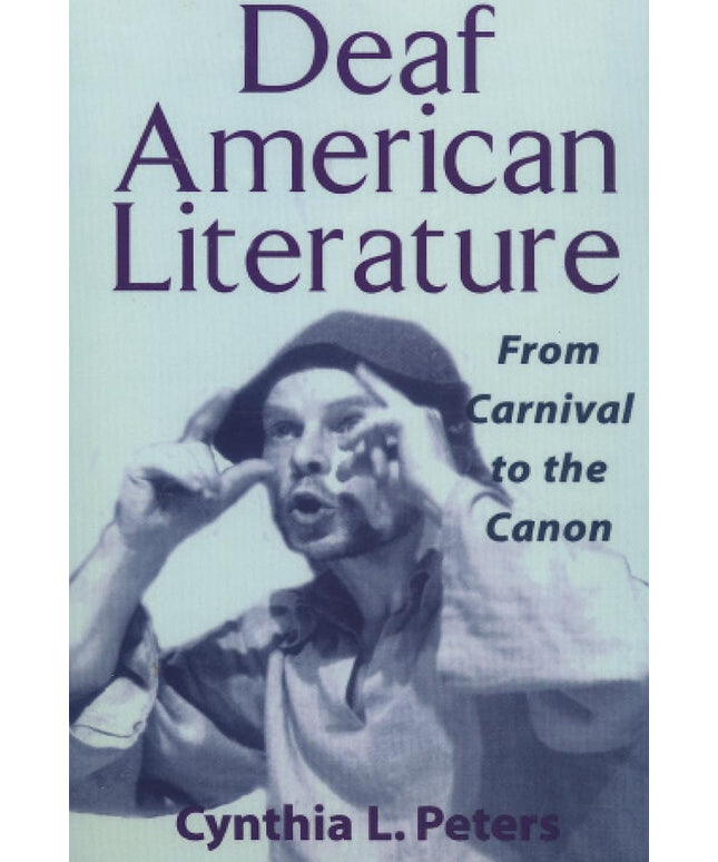 Deaf American Literature: From Carnival to the Canon