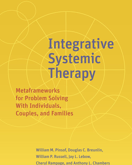 Integrative Systemic Therapy: Metaframeworks for Problem Solving With Individua