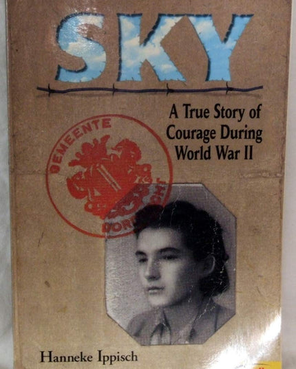 Sky: A True Story of Courage During World War II