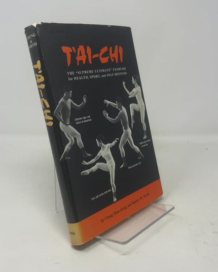 T'ai-Chi: The Supreme Ultimate Exercise for Health, Sport, and Self-Defense