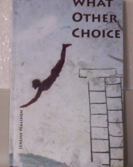 What Other Choice