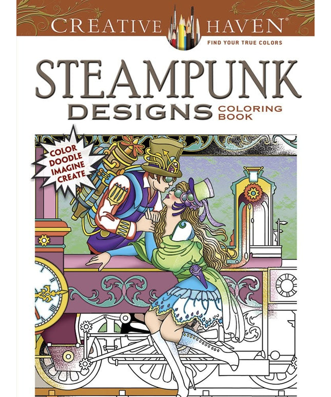 COSTCO Creative Haven STEAMPUNK DESIGNS Coloring Book: Color Doodle Imagine Cre