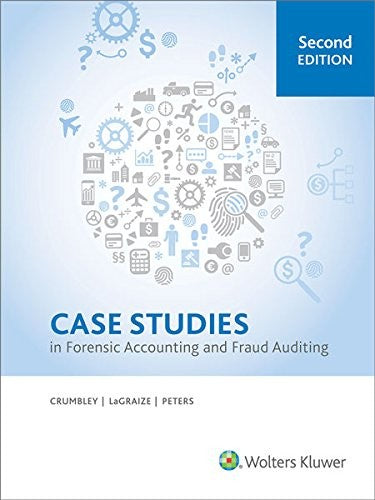 Case Studies in Forensic Accounting and Fraud Auditing