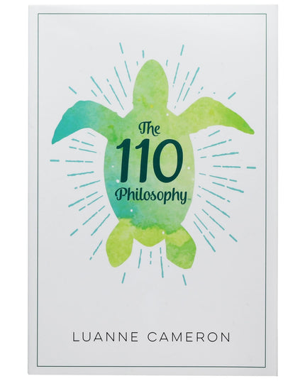 The 110 Philosophy: A Proven Self Help Book for Personal Development, Growth &