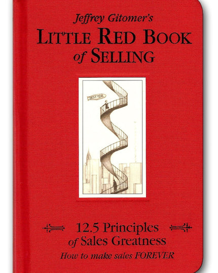 The Little Red Book of Selling: 12.5 Principles of Sales Greatness
