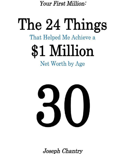 Your First Million: The 24 Things That Helped Me Achieve a $1 Million Net Worth