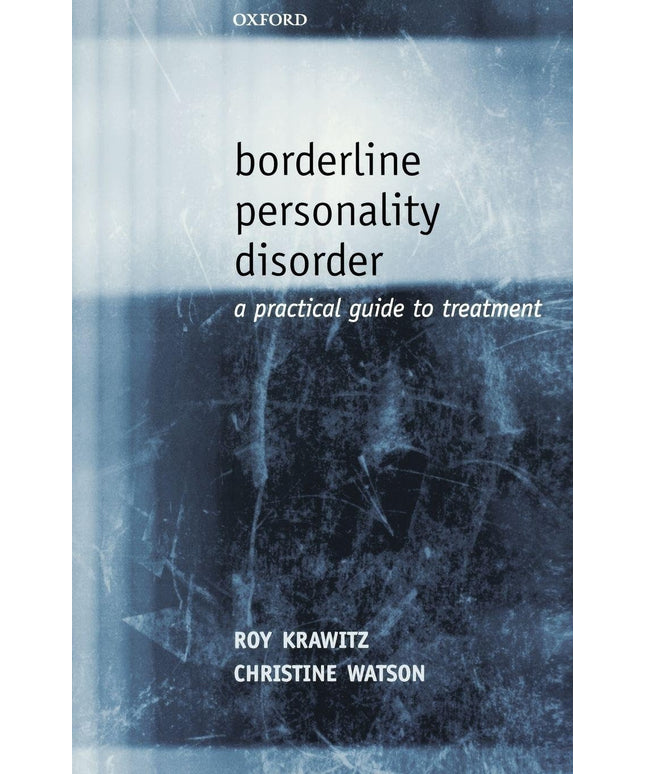 Borderline Personality Disorder: A Practical Guide to Treatment